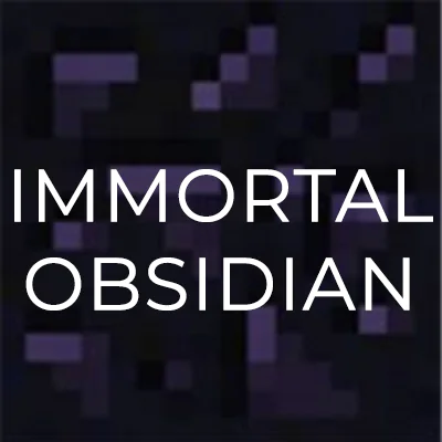 Immortal Obsidian [1.12.2]