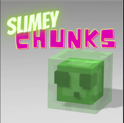 Slimey Chunks 