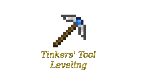 Tinkers’ Tool Leveling [1.12.2] [1.12.1] [1.12] [1.11.2]
