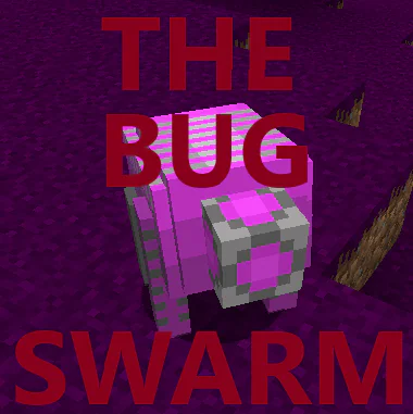 The Bug Swarm [1.12.2]